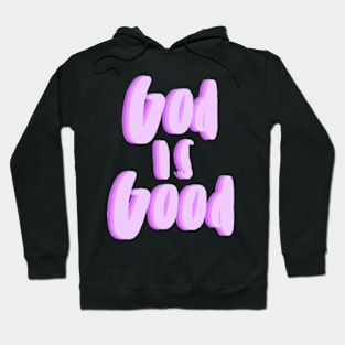 God is good Hoodie